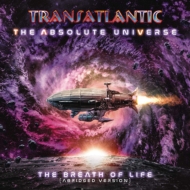 Transatlantic/Absolute Universe The Breath Of Life (Abridged Version)