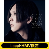 NIGHTMARE/Cry For The Moon (Ruka㥱åver.)(Ltd) loppi Hmvס
