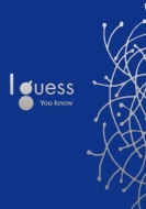 I Guess/I Guess You Know (+book)