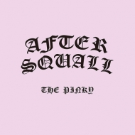 AFTER SQUALL/Pinky