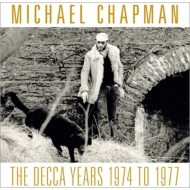 Michael Chapman/Decca Years 1974-1977
