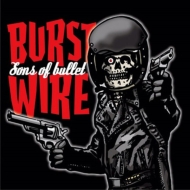 BURSTWIRE/Sons Of Bullet
