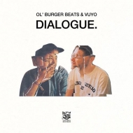 Ol'Burger Beats / Vuyo/Dialogue (Ltd)