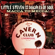 Little Steven  Disciples Of Soul/Macca To Mecca! (+dvd)