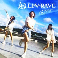 Li-V-RAVE/Gift