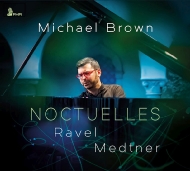 『蛾〜ラヴェル：鏡、メトネル：第2即興曲』　マイケル・ブラウン