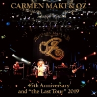 カルメン マキ ＆ Oz/カルメン マキ ＆ Oz 45th Anniversary And The Last Tour 2019
