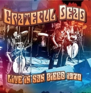 Grateful Dead/Live In San Diego 1970