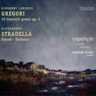 Gregori Concerti Grossi Op.2, Stradella : Dominik Kiefer / Capriccio