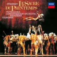 ストラヴィンスキー（1882-1971）/Le Sacre Du Printemps Petrouchka： C. davis / Concertgebouw O