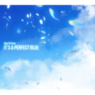 IT' S A PERFECT BLUE yՁz