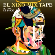 EL NINO/El Nino Mix Tape -mixed By Dj Shoe (+7inch)(Ltd)