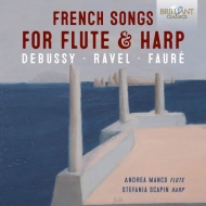 Duo-instruments Classical/French Songs For Flute  Harp-debussy Ravel Faure Manco(Fl) Scapin(Hp)
