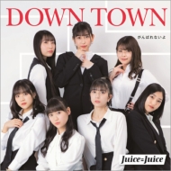 Juice=Juice/Фʤ / Down Town (A)