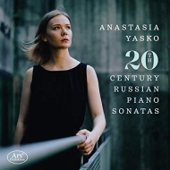 ピアノ作品集/Anastasia Yasko： 20th Century Russian Piano Sonatas