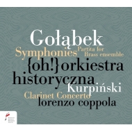 ゴウォンベク、ヤクブ（1739-1789）/Symphonies Etc： L. coppola / Oh! Orkiestra Historyczna +kurpinski： Clarinet Co