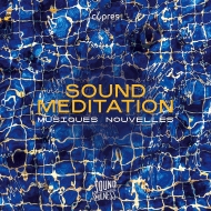 Contemporary Music Classical/Sound Meditation： Musiques Nouvelles