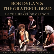 Bob Dylan / Grateful Dead/In The Heart Of Oregon