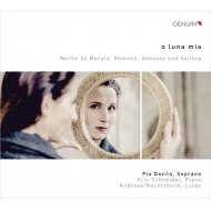 Soprano Collection/O Luna Mia： Davila(S) E. schneider(P) Nachtsheim(Lute)