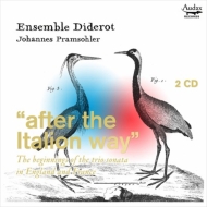 The beginnings of the trio sonata in England and France : Johannes Pramsohler(Vn)Ensemble Diderot (2CD)