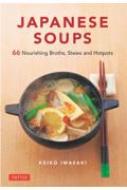 JAPANESE@SOUPS 66@Nourishing@Broths,Stews@and@Hotpots