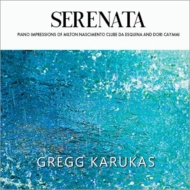 Gregg Karukas/Serenata