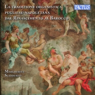The Organ Tradition Of Apulia-naples From Renaissance To Baroque : Sciddurlo