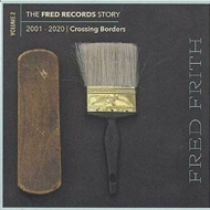鬼才ギタリスト、フレッド・フリス 9CDボックスセット『The Fred