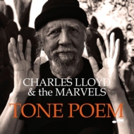 Charles Lloyd / The Marvels/Tone Poems