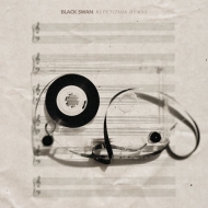 Black Swan (Ambient)/Repetition Hymns