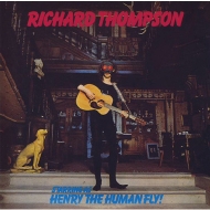 Richard Thompson/Henry The Human Fly (Ltd)