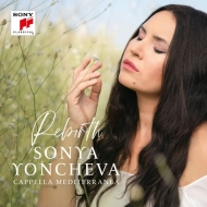 Rebirth : Sonya Yoncheva(S)Leonardo Garcia Alarcon / Cappella Mediterranea