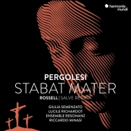 Pergolesi Stabat Mater, Rossell Salve Regina : Riccardo Minasi / Ensemble Resonanz, Giulia Semenza(S)Lucile Richardot(Ms)