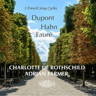 Soprano Collection/Melodies-dupont R. hahn Faure： C. de Rothschild(S) Farmer(P)