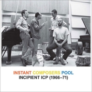 Icp Orchestra/Incipient Icp (1966-72)