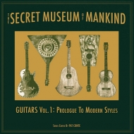 Various/Secret Museum Of Mankind - Guitars Vol.1： Prologue To Modern Styles