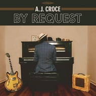 A. J. Croce/By Request