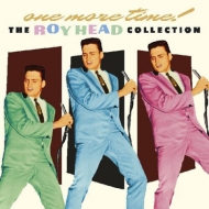 Roy Head/One More Time! The Roy Head Collection
