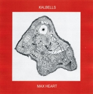 Kalbells/Max Heart (Colored Vinyl)