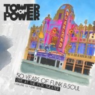 Tower Of Power/50 Years Of Funk ＆ Soul： Live At The Fox Theater - Oakland Ca June 2018 (+dvd)