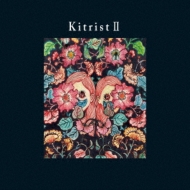 Kitrist II(+Blu-ray)