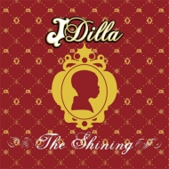 J Dilla (Jay Dee)/Shining -the 15th Anniversary Edition-