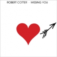 Robert Cotter/Missing You