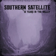 Southern Satellite/12 Years In The Valley