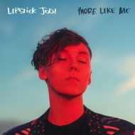 Lipstick Jodi/More Like Me (Colored Vinyl)(Ltd)
