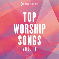 Various/Sozo Playlists Top Worship Songs (Vol. 2)