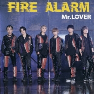 Mr. LOVER/Fire Alarm (B)