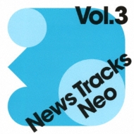 News Tracks NEO Vol.3 | HMVu0026BOOKS online - MUCE-1040