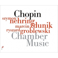 Chamber Works: Nehring(P)Zdunik(Vc)Groblewski(Va)