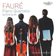フォーレ (1845-1924)/Piano Quartet 1 2 ： Quartetto Werther